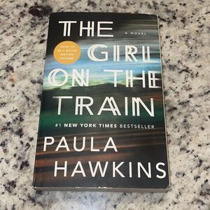 The Girl On The Train A Novel By Paula Hawkins New York‎ Times Bestseller